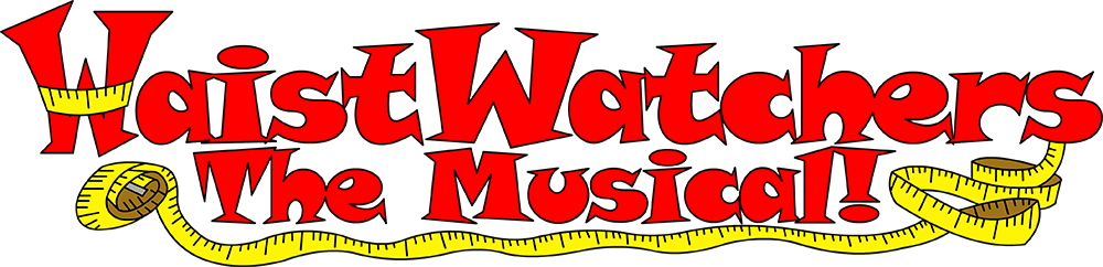 WaistWatchers The Musical